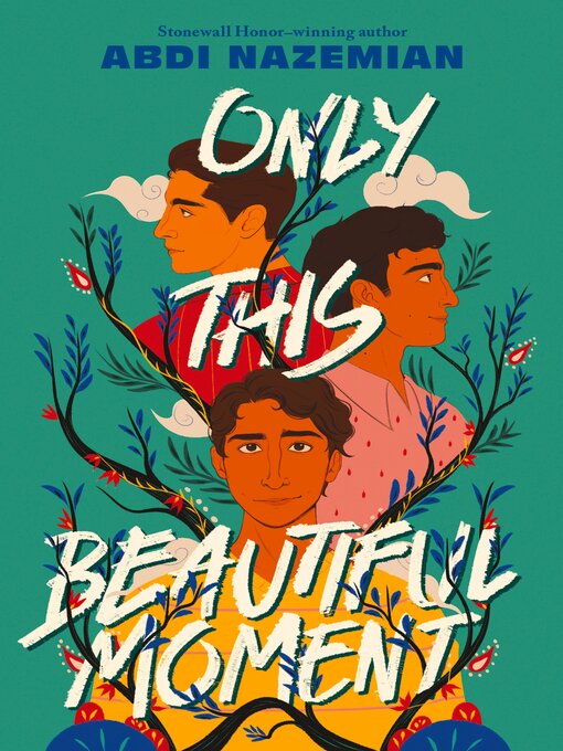 Title details for Only This Beautiful Moment by Abdi Nazemian - Available